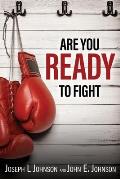 Are You Ready To Fight