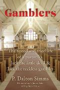 Gamblers: The tested and tried life of a pastor Vs. Jack the little devil & Jack the reckless gambler