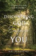 Discovering God Enjoys You: A Pathway to Finding Your True Identity