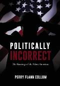 Politically Incorrect: The Rantings of the Silent American