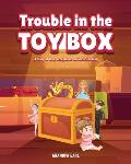 Trouble in the Toy Box: (A story of love, acceptance and inclusiveness)