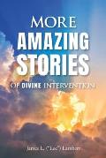 More Amazing Stories Of Divine Intervention