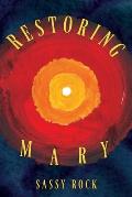 Restoring Mary