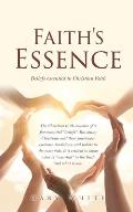 Faith's Essence: Beliefs essential to Christian Faith