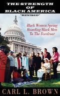 The Strength Of Black America Revised: Black Women Spring Boarding Black Men To The Forefront