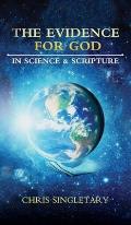 The Evidence for God: In Science and Scripture
