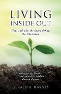 Living Inside Out: How and why the heart defines the Christian