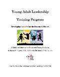 Young Adult Leadership Training Program: Developing Leaders for the Present & Future