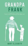 Grandpa Frank: Love and Wisdom of Grandparents