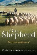 Our Shepherd: We are the sheep of His pasture!