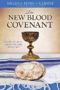 The New Blood Covenant: Foundation of Salvation and Life in God