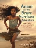 Anani and the Brave Hurricane Adventure Anani y la valiente aventura del hurac?n