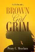 Brown Girl Grim