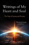 Writings of My Heart and Soul: The Fruit of Loving and Praying