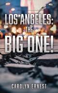 Los Angeles: The Big One!