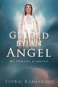 Guided by an Angel: My Dreams Realized