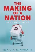 The Making of a Nation: What America Created