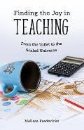 Finding the Joy in Teaching: From the Toilet to the Scaled Universe
