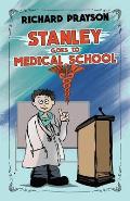 Stanley Goes to Medical School