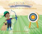 Andy's Five Arrows: A counting book for character building