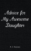 Advice for My Awesome Daughter