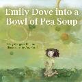 Emily Dove Into a Bowl of Pea Soup
