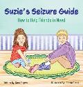 Suzie's Seizure Guide: How to Help Friends in Need