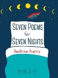 Seven Poems for Seven Nights: Bedtime Poetry