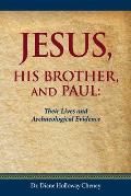 Jesus, His Brother, and Paul: Their Lives and Archaeological Evidence