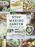 Stop Making Cancer: A Raw Vegan Recipe Book