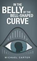 In the Belly of the Bell-Shaped Curve
