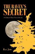The Raven's Secret: A Cultural Time Travel Series