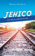 Jehico: Journey to a Better Future