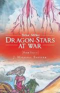 Brian Miller: Dragon-Stars at War: Book Eight