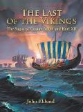 The Last of the Vikings: The Sagas of Gustav Adolf and Karl Xii