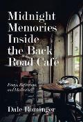 Midnight Memories Inside the Back Road Caf?: Essays, Reflections, and Meditations