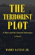 The Terrorist Plot: A Matt and the General Adventure