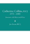 Catherine Collins, Rscj (1937 - 2010): Innovator with Heart and Vision