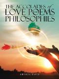 The Accolades of Love Poems and Philosophies