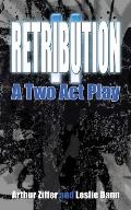 Retribution Ii: A Two Act Play