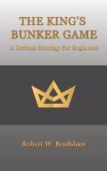 The King's Bunker Game: A Defense Strategy for Beginners
