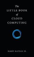 The Little Book of Cloud Computing