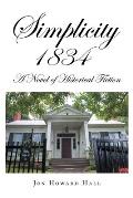 Simplicity 1834: A Novel of Historical Fiction