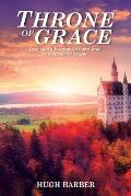 Throne of Grace: One Man's Journey of Faith and the Power of Prayer