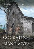 Cockatoos in the Mangroves: A Poetry Collection