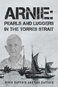 Arnie: Pearls and Luggers in the Torres Strait