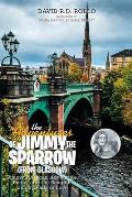 The Adventures of Jimmy the Sparrow (From Glasgow): Jimmy's African Adventure, Jimmy and the Seagulls, Jimmy Falls in Love