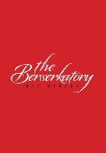 The Berserkatory