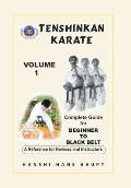 Tenshinkan Karate: Complete Guide for Beginner to Black Belt