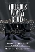 Virtuous Woman Remix: For Powerful Queens and the Kings Who Benefit